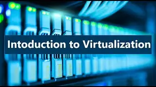 Introduction to Virtualization and it's Types in Cloud Computing