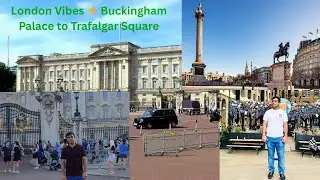 Exploring London ❤️ | Buckingham Palace, Green Park & Trafalgar Square Tour&rdquo;