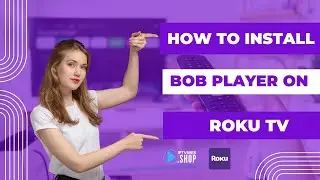 How to install / Download Bob Player app on Roku TV and Roku Express
