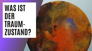 Was ist der Traumzustand?