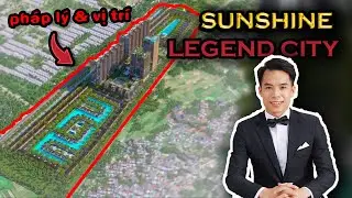 Sunshine Legend City Hưng Y&ecirc;n chi tiết Ph&aacute;p l&yacute;, Vị tr&iacute;, MẶT BẰNG dự &aacute;n