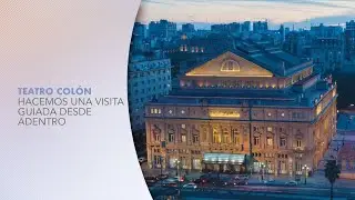 RECORREMOS POR DENTRO EL TEATRO COLÓN