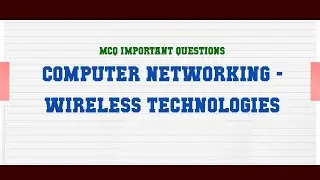 Computer Networking - Wireless Technologies MCQ Questions