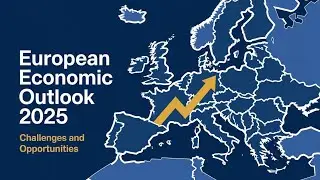 European Economic Outlook 2025: Challenges and Opportunities#europe#EconomicGrowth#EconomicForecasts