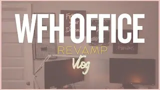 WFH Office Revamp | It's time for change