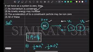 Q.25 If net force on a system is zero then