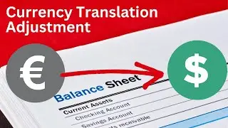 Accounting for Foreign Currency - Translating Functional Currency into Reporting Currency