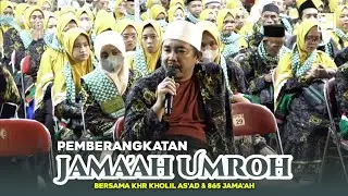 PEMBERANGKATAN UMROH KHR KHOLIL AS'AD 2025 BERSAMA 865 JAMA'AH | PP WALISONGO