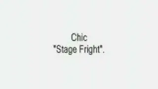 CHIC -  Stage Fright. (A CHIC Organisation song.)