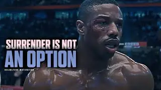 SURRENDER IS NOT AN OPTION - BEST MOTIVATIONAL SPEECH FOR 2023
