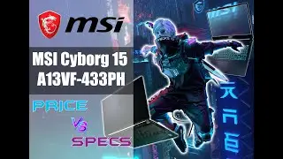 PRICE VS. SPECS OF THE MSI Cyborg 15 A13VF-433PH