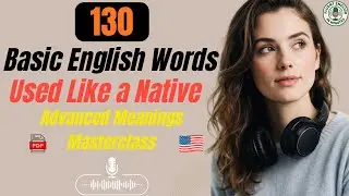 130 Basic English Words Used Like a Native | Advanced Meanings Masterclass