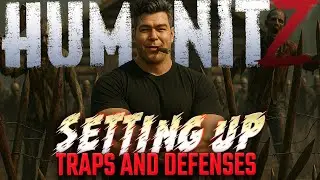 HumanitZ .918 Armored Frontier &ndash; Fortifying My Base & Showing Off Our PvE Server!