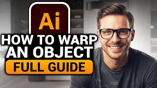 How To Warp Object in Adobe Illustrator (BEST FULL GUIDE) | NO Yapping, Straight To The Point!