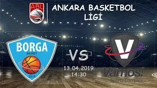 ABL l  Borga Basket 68-86 Vamos Spor Kul&uuml;b&uuml; (13.04.2019, 14:30)