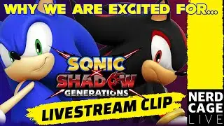 #NerdCageLIVE Is Excited 4 #SonicXShadowGenerations w/ @Buc_Nastea@willdband@MadMike54