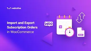 Как импортировать и экспортировать заказы на подписку в WooCommerce (CSV) &mdash; плагин WordPress
