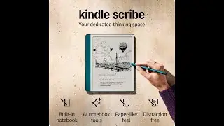 Kindle Scribe: Write, Read, & Think.  AI-powered notes.