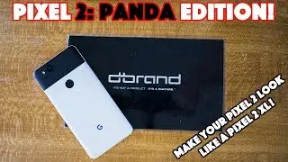 MAKE Your Pixel 2 Look Like A Pixel 2 XL (PANDA EDITION)
