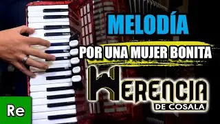 Por una mujer Bonita - TUTORIAL - Acordeon de teclas - La Herencia de Cosala