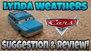 Disney Pixar Cars Diecast Review: Lynda Weathers (Mrs. The King) - Suggestion & Review!