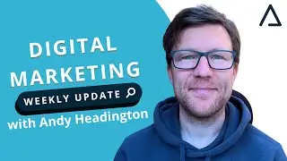 Digital Marketing Weekly News Update