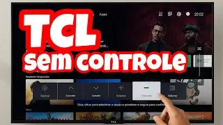 COMO LIGAR E CONTROLAR A TV TCL SEM CONTROLE