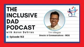 163 - Beyond Placement: What Real Inclusion Looks Like with Tim Villegas