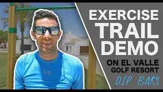 El Valle Golf Resort Exercise Trail  - Dip Bars Demonstration (Keystyle TV)