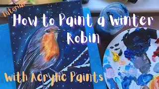 How to Paint a Winter Robin | Acrylic Painting Tutorial