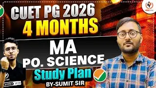 🎯 CUET PG 2026 | 4 Months Study Plan for MA Political Science | Complete Strategy by Sumit Sir