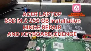 ACER LAPTOP SSD UPGRADE M.2 256 GB AND HINGE REPAIR AND KEYBOARD CHENGE ESLIYE SOLVED#sorts#ytshorts