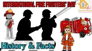 International Fire Fighters' Day | History & Facts | Information| MTC Homeschooling| Preethi Ranjith