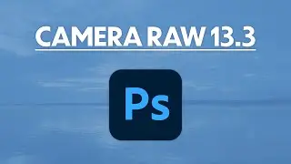 Camera Raw 13.3 I Free Download I Google Drive File - PHOTOSHOP