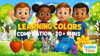 🎨Learning Colors Compilation 🌟 20+ Minutes of Fun Songs | Toddler Time