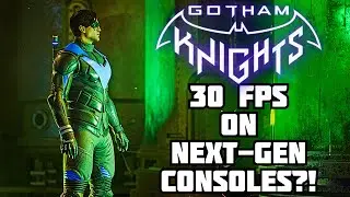 Gotham Knights 30 FPS on NEXT GEN? WTF IS THIS?