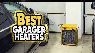 ✅Top 5:💠Best Garage Heaters In 2025 👌 [ Best Electric Garage Heater ]