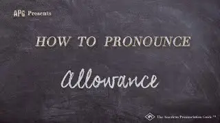 How to Pronounce Allowance (Real Life Examples!)