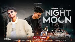 NIGHT MOON | EMMANUEL & ARJUN | NEW SANTHALI VIDEO | RAP SONG | OFFICIAL MUSIC VIDEO 