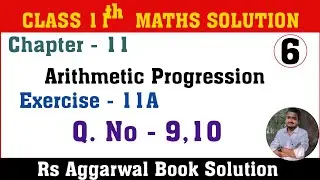 Class 11 Maths RS Aggarwal Exercise 11 A Q. No - 9 Or 10 || Arithmetic progression Chapter 11