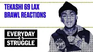 Tekashi 69 LAX Brawl Reactions | Everyday Struggle