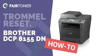 Anleitung: Brother DCP-8155 DN Trommel Reset ✅🛠