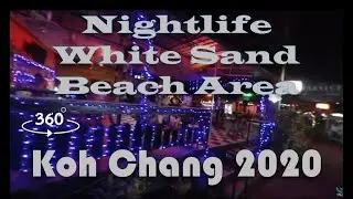360 | Nightlife Koh Chang | White Sand Beach | Thailand 2020