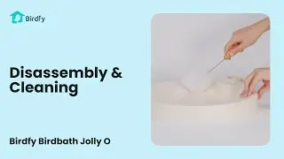 Disassembly & Cleaning - Birdfy Birdbath Jolly O Tutorial