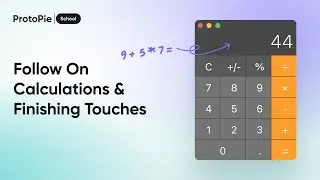 ProtoPie Tutorial: (3/3) Advanced Prototyping macOS Calculator #3 Conditions, Send and Receive