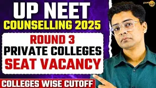 UP NEET Counselling Round 3 Private Medical Colleges Seat Vacancy | UP Neet Round 3 Cutoff #neet