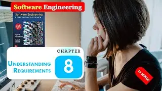 SOFTWARE ENGINEERING CHAPTER 8 Understanding Requirements Pressman Maxim in HINDI Part 1