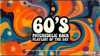 1960's Psychedelic Rock Playlist