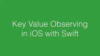 Key Value Observing in iOS with Swift
