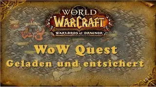 WoW Quest: Geladen und entsichert